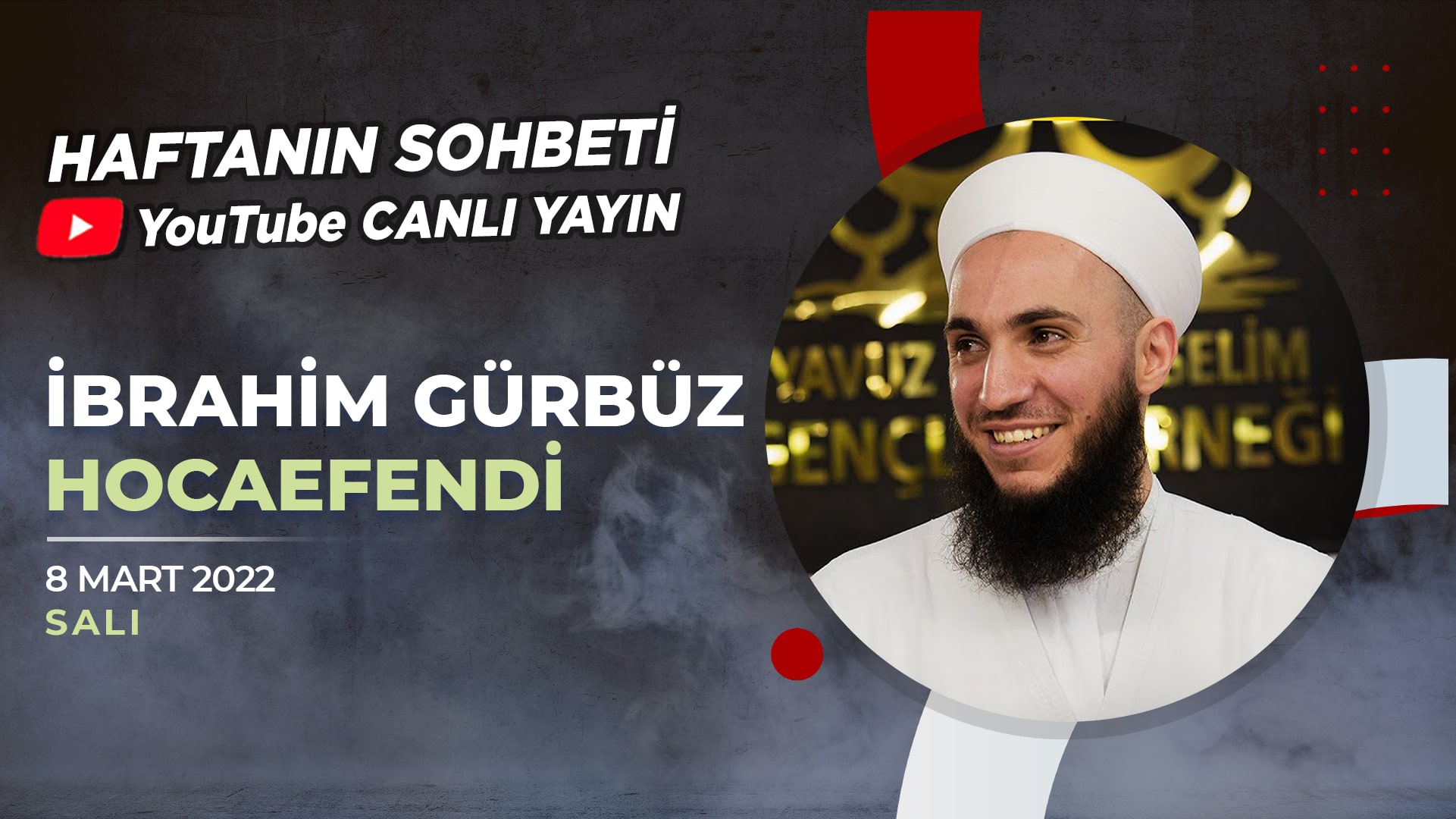 Haftanın Sohbeti | İbrahim Gürbüz Hocaefendi