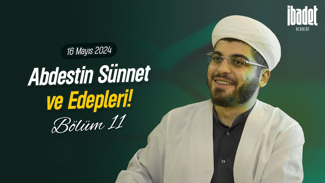 Abdestin Sünnet ve Edepleri! | İBADET REHBERİ 11